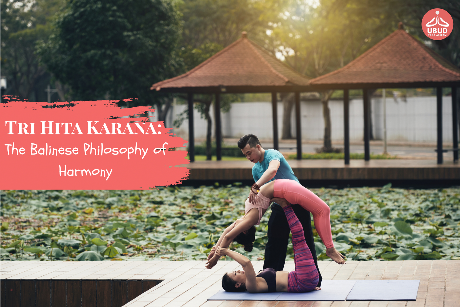 Tri Hita Karana: The Balinese Philosophy of Harmony